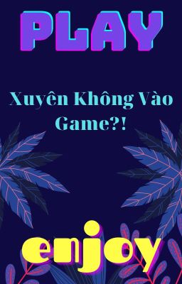 Xuyên không vào game?!