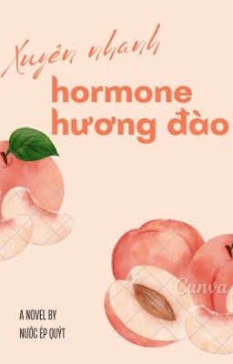 Xuyên nhanh: Hormone hương đào 