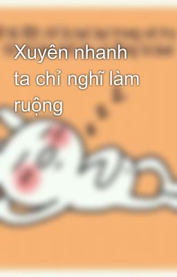 Xuyên nhanh ta chỉ nghĩ làm ruộng