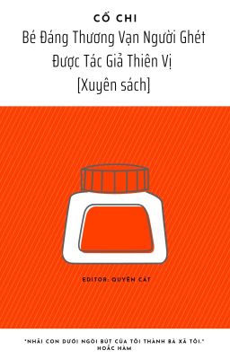 [Xuyên sách] Bé Đáng Thương Vạn Người Ghét Được Tác Giả Thiên Vị