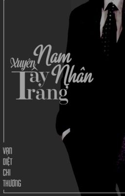 Xuyên tây trang nam nhân - Vạn Diệt Chi Thương