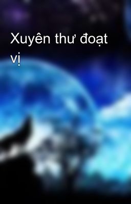 Xuyên thư đoạt vị