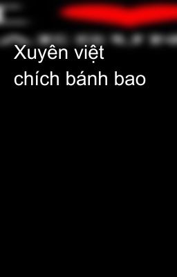 Xuyên việt chích bánh bao