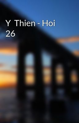 Y  Thien - Hoi 26