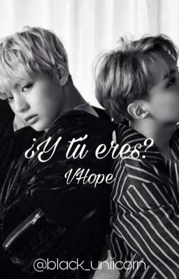 ¿Y tú eres? [VHope]