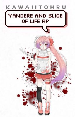 Yandere And Slice Of life RP