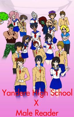 Yandere High School x Male Reader