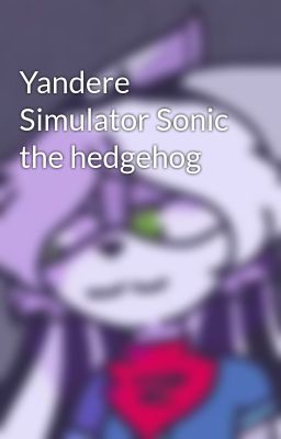 Yandere Simulator Sonic the hedgehog