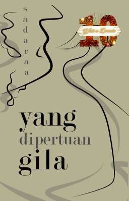 Yang Dipertuan Gila | Cerpen