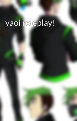 yaoi roleplay!