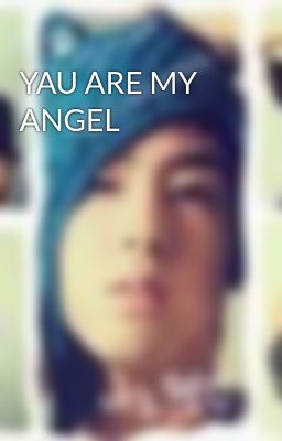YAU ARE MY ANGEL