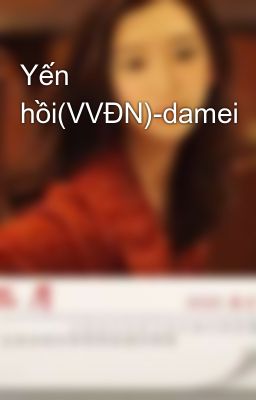 Yến hồi(VVĐN)-damei