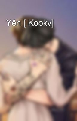 Yên [ Kookv]