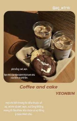 yeonbin| coffee and cake.
