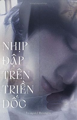 YeonGyu | Nhịp Đập Trên Triền Dốc