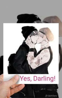 Yes, Darling!