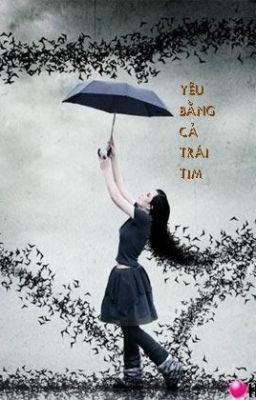 Yêu bằng cả trái tim