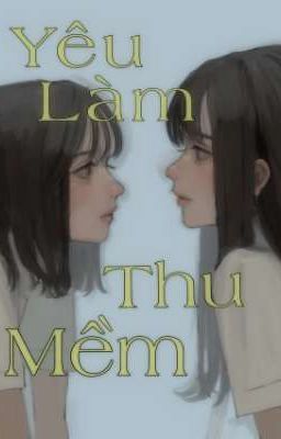 Yêu Làm Thu Mềm