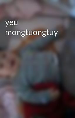 yeu mongtuongtuy