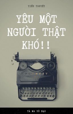 Yêu một người thật khó!!