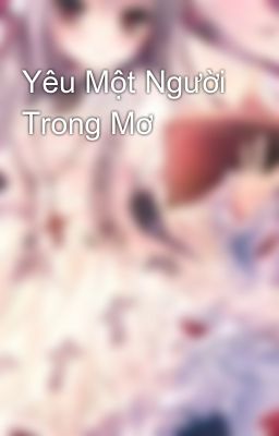 Yêu Một Người Trong Mơ