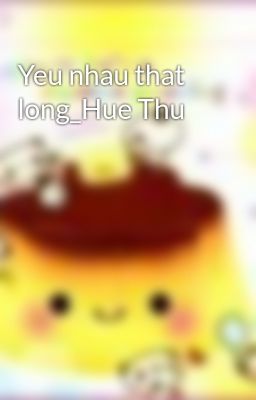 Yeu nhau that long_Hue Thu
