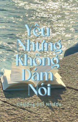 Yêu Nhưng Không Dám Nói