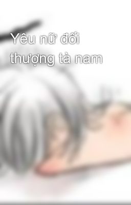 Yêu nữ đối thượng tà nam