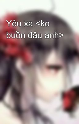 Yêu xa <ko buồn đâu anh>