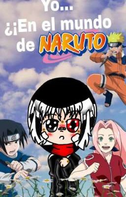 Yo... ¿¡En el mundo de Naruto!? ||~ Yaoi ~||