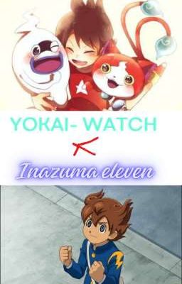 Yokai watch x inazuma eleven