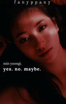 yoongi ☆ yes no maybe