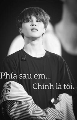 [YoonMin] Phía Sau Em...Chính Là Tôi. 