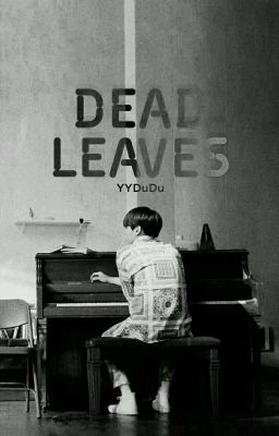 [YoonTae] [Oneshot] Dead Leaves - YYDuDu