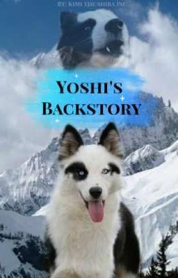 Yoshi's backstory (Severská smečka EXTRA) 