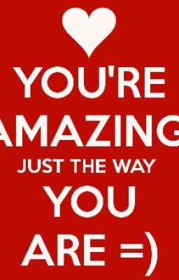 You are amazing.