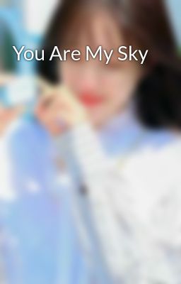 You Are My Sky