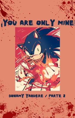 ¡¡You are only Mine!! [SonAmy]