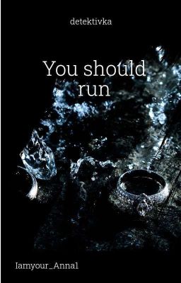 you should run