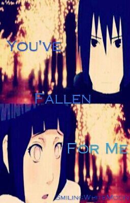 You've Fallen For Me(SasuHina)