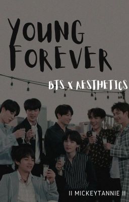 Young Forever || BTS X Aesthetics