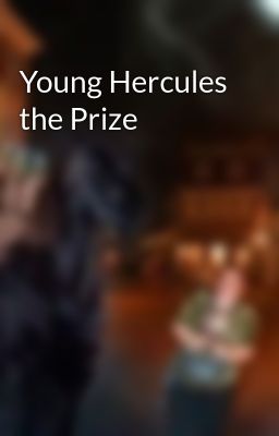 Young Hercules the Prize