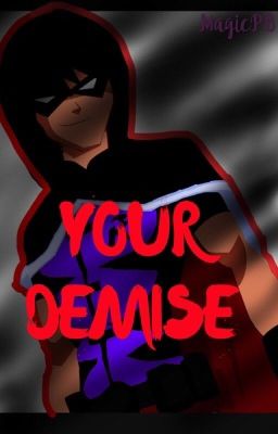 YOUR DEMISE [DISCONTINUED]