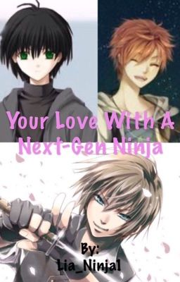 Your Love With A Next-Gen Ninja