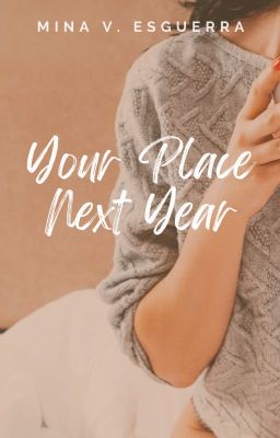 YOUR PLACE NEXT YEAR (PREVIEW CHAPTERS / NOVELETTE / CW LOCKDOWN)