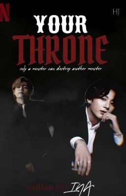 |YOUR THRONE|_KTH