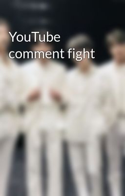 YouTube comment fight