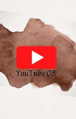 Youtube OS