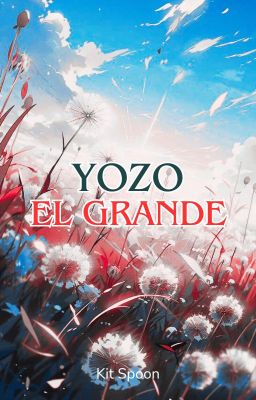 Yozo, El Grande - Parte 1