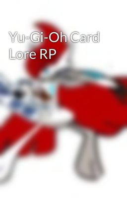 Yu-Gi-Oh Card Lore RP